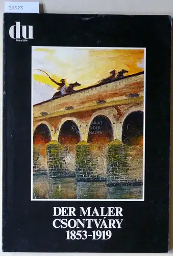 du 3 März 1974. Der Maler Csontváry, 1853-1919. 