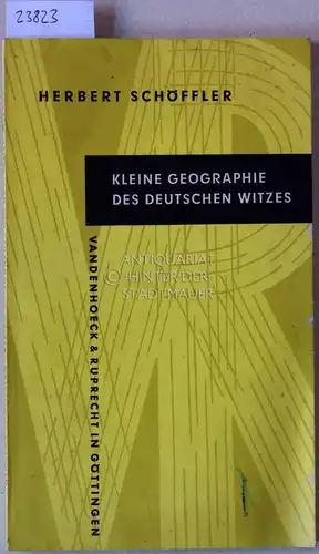 Schöffler, Herbert: Kleine Geographie des deutschen Witzes. Mit e. Nachw. hrsg. v. Helmuth Plessner. 