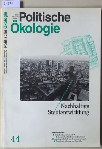 Politische Ökologie, 44. 14. Jahrgang, Januar/Februar 1996. - Nachhaltige Stadtentwicklung. 