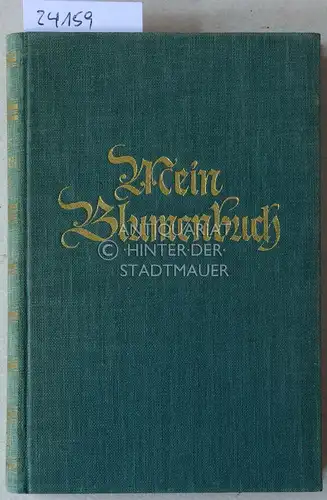 Lux, Magdalene: Mein Blumenbuch für Haus und Garten. 