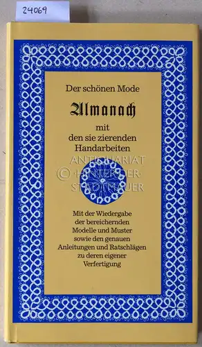 Scholz-Schalch, Melanie (Hrsg.): Der schönen Mode Almanach mit den sie zierenden Handarbeiten. 