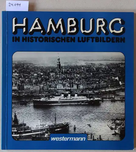 Bauche, Ulrich: Hamburg in historischen Luftbildern. 