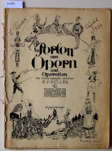 Heller, M. P. (Bearb.): Perlen aus Opern und Operetten. Für Klavier instruktiv bearbeitet v. M. P. Heller. 42 beliebte Opern und Operettenmelodien. 