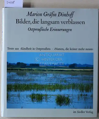 Dönhoff, Marion Gräfin: Bilder, die langsam verblassen. Ostpreussische Erinnerungen. 