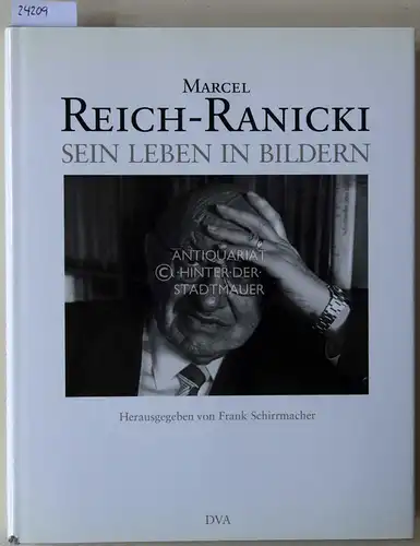 Schirrmacher, Frank (Hrsg.): Marcel Reich-Ranicki: Sein Leben in Bildern. 