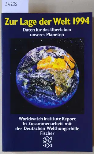 Brown, Lester R: Zur Lage der Welt - 1994. Daten für das Überleben unseres Planeten. Worldwatch Institute Report. 