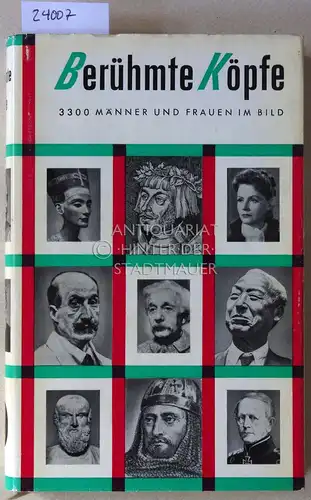 Berühmte Köpfe. 3300 Männer und Frauen im Bild. Hrsg. v. d. Bertelsmann Lexikon-Redaktion. 