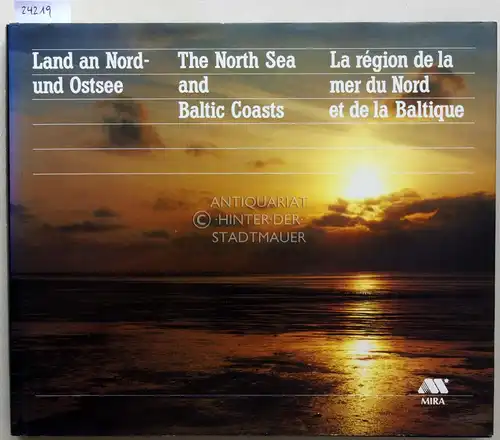 Gutmann, Hermann: Land an Nord- und Ostsee = The North Sea and Baltic Coasts = La région de la mer du Nord et de la Baltique. (Engl. Fassung: Desmond Clayton. Franz. Fassung: Marléne Kehayoff-Michel). 