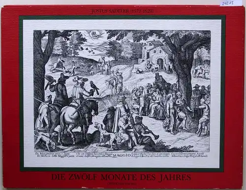 Sadeler, Justus: Justus Sadeler (1572-1620). Die zwölf Monate des Jahres. Gestochen um 1604. 