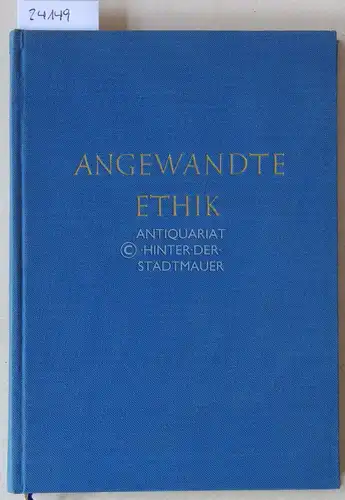 Horneffer, Ernst: Angewandte Ethik. Eine Pflichtenlehre der Gegenwart. 