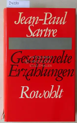Sartre, Jean-Paul: Gesammelte Erzählungen. 