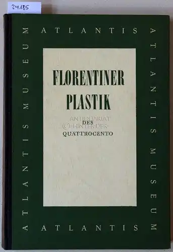 Cecchi, Emilio: Florentiner Plastik des Quattrocento. 