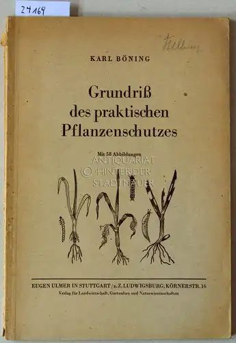 Böning, Karl: Grundriß des praktischen Pflanzenschutzes. 