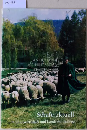 Schafe aktuell in Landwirtschaft und Landschaftspflege. Daten und Fakten zur Schafhaltung. 