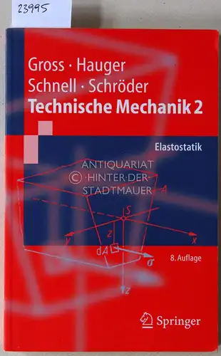 Gross, Dietmar, Werner Hauger W. Schnell u. a: Technische Mechanik. Band 2: Elektrostatik. 