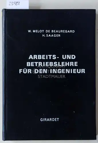 Melot de Beauregard, W. und H. Saager: Arbeits- und Betriebslehre für den Ingenieur.