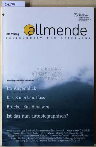 allmende - Zeitschrift für Literatur. Nr. 73, 24. Jahr, Januar 2004. - Autobiographisches Schreiben. 