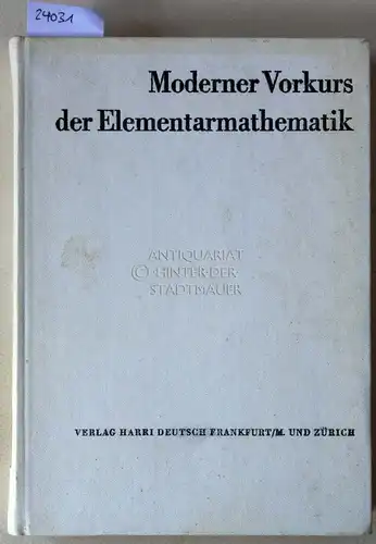 Kreul, H., K. Kulke H. Pester u. a: Moderner Vorkurs der Elementarmathematik. [= Reihe Mathematik für Ingenieure: Vorstufe]. 