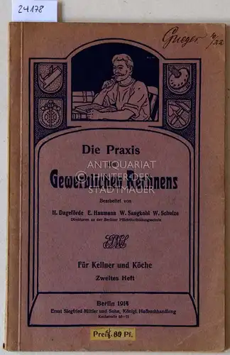 Dageförde, H., E. Haumann W. Sangkohl u. a: Die Praxis des Gewerblichen Rechnens. Für Kellner und Köche - Zweites Heft. 