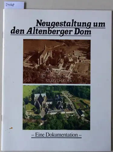 Haake, Felix (Red.): Neugestaltung im den Altenberger Dom. Eine Dokumentation. 