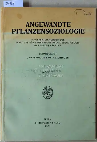 Aichinger, Erwin: Angewandte Pflanzensoziologie. [= Veröffentlichungen des Instituts für angewandte Pflanzensoziologie des Landes Kärnten, H. 3]. 