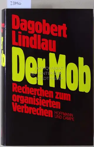 Lindlau, Dagobert: Der Mob. Recherchen zum organisierten Verbrechen. 