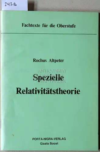 Altpeter, Rochus: Spezielle Relativitätstheorie. [= Fachtexte für die Oberstufe]. 