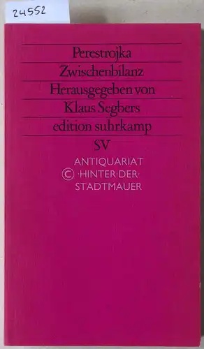 Segbers, Klaus (Hrsg.): Perestrojka Zwischenbilanz. [= edition suhrkamp, 1629]. 