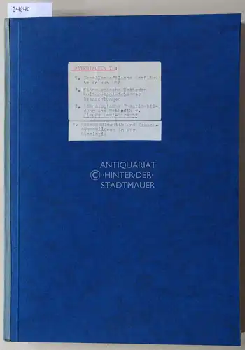 Gebundenes Konvolut von Handouts und Materialien, Politikwissenschaften/Ethnologie, Universität Göttingen, WS 1977/78. (1. Gesellschaftliche Konflikte in den USA (Prof. Löscher); 2. Ethnologische Methoden kulturvergleichender Betrachtungen (Prof.. 