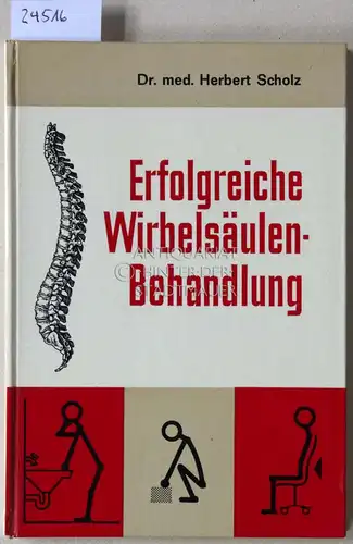 Scholz, Herbert: Erfolgreiche Wirbelsäulen-Behandlung. 