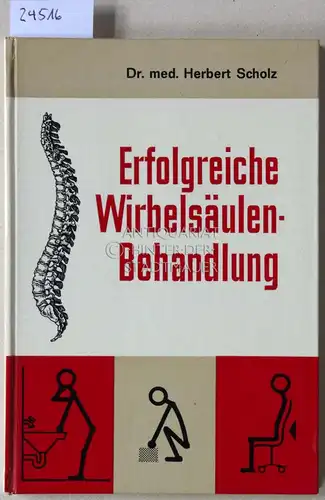 Scholz, Herbert: Erfolgreiche Wirbelsäulen-Behandlung.