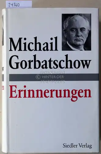 Gorbatschow, Michail: Erinnerungen. (Aus d. Russ. v. Igor Petrowitsch Gorodetzki).
