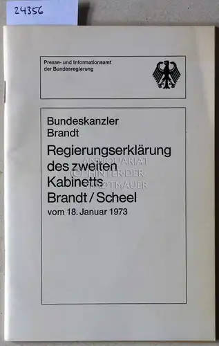 Brandt, Willy: Regierungserklärung des zweiten Kabinetts Brandt/Scheel vom 18. Januar 1973. 