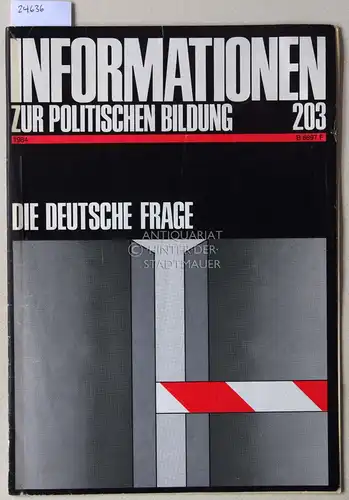 Die deutsche Frage. [= Informationen zur politischen Bildung, 203, 1984]. 