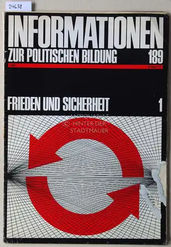 Frieden und Sicherheit, Heft 1+2. (2 Hefte) [= Informationen zur politischen Bildung, 189+190, 1981]. 