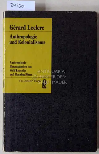 Leclerc, Gérard: Anthropologie und Kolonialismus. 