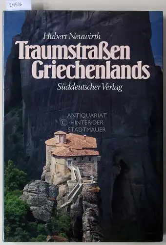 Neuwirth, Hubert und Petra Neuwirth: Traumstraßen Griechenlands. 