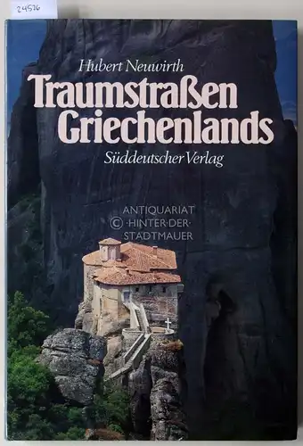 Neuwirth, Hubert und Petra Neuwirth: Traumstraßen Griechenlands.