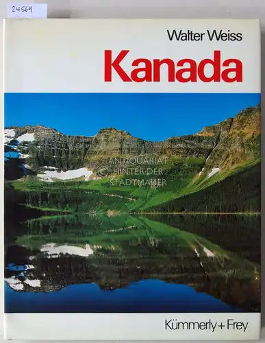 Weiss, Walter: Kanada. Von Neufundland zu den Rocky Mountains.