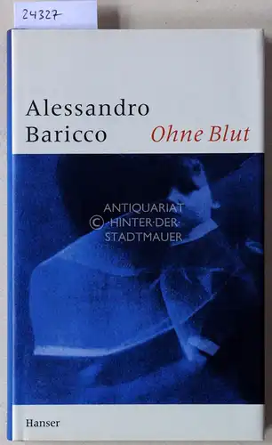 Baricco, Alessandro: Ohne Blut.