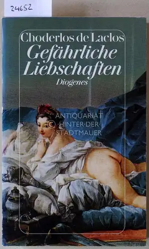 de Laclos, Choderlos: Gefährliche Liebschaften. 