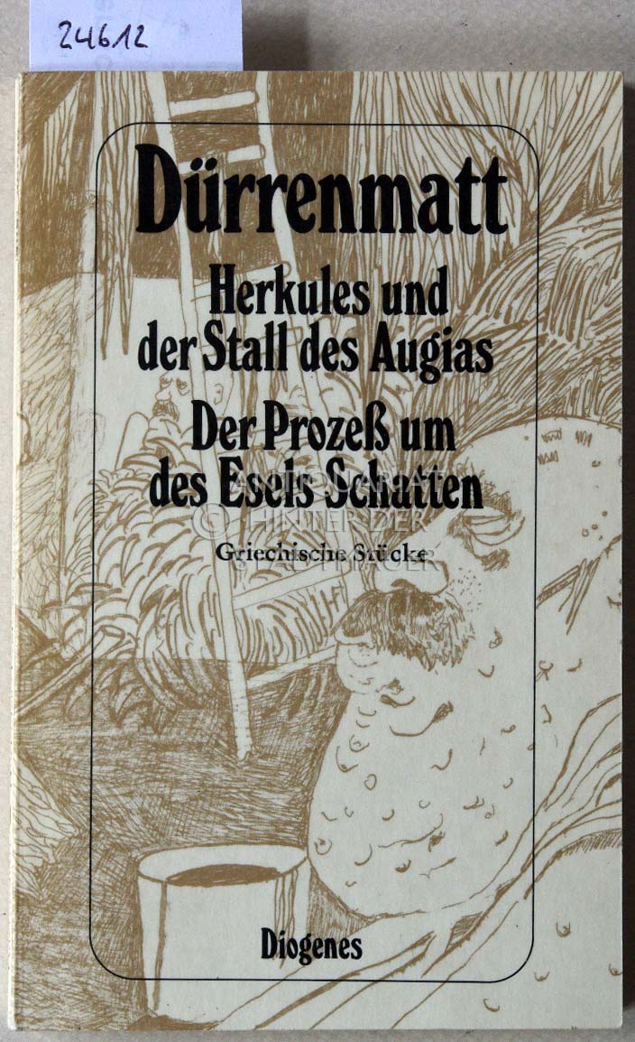 Dürrenmatt, Friedrich: Herkules und der Stall des Augias. Der Prozeß um ...