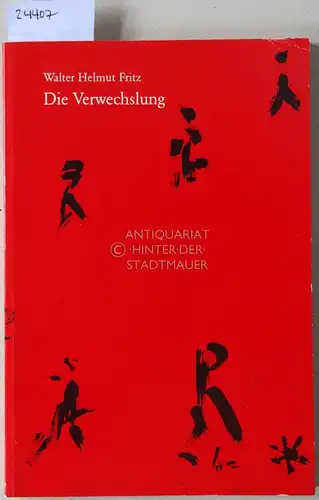 Fritz, Walter Helmut: Die Verwechslung. Mit e. Nach. v. Karl Foldenauer. Hrsg. v. d. Literarischen Gesellschaft (Scheffelbund), Karlsruhe. 