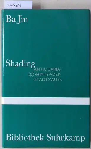 Jin, Ba: Shading. [= Bibliothek Suhrkamp, 725]. 