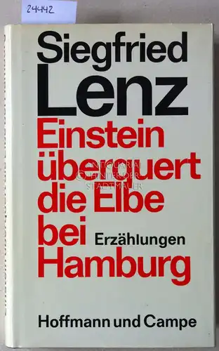 Lenz, Siegfried: Einstein überquert die Elbe bei Hamburg. 