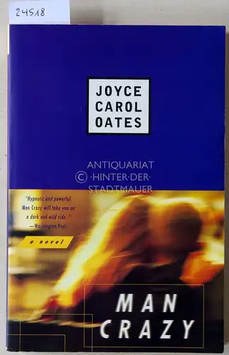 Oates, Joyce Carol: Man Crazy. 