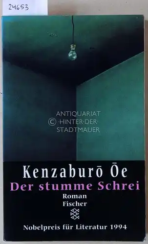 Oe, Kenzaburo: Der stumme Schrei. 