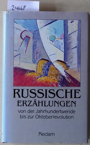 Schmidt, Evelies (Hrsg.): Russische Erzählungen von der Jahrhundertwende bis zur Oktoberrevolution. 