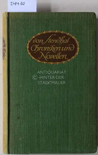 Stendhal: Chroniken aus der italienischen Renaissance, und nachgelassene Novellen. (Verdeutscht v. Friedrich v. Oppeln-Bronikowski). 