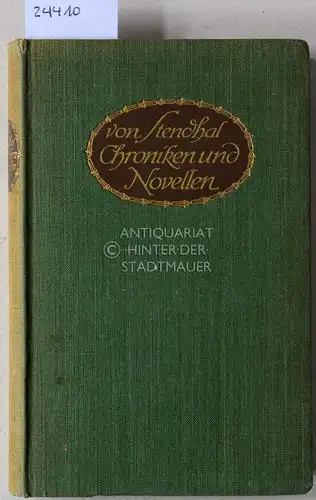 Stendhal: Chroniken aus der italienischen Renaissance, und nachgelassene Novellen. (Verdeutscht v. Friedrich v. Oppeln-Bronikowski).